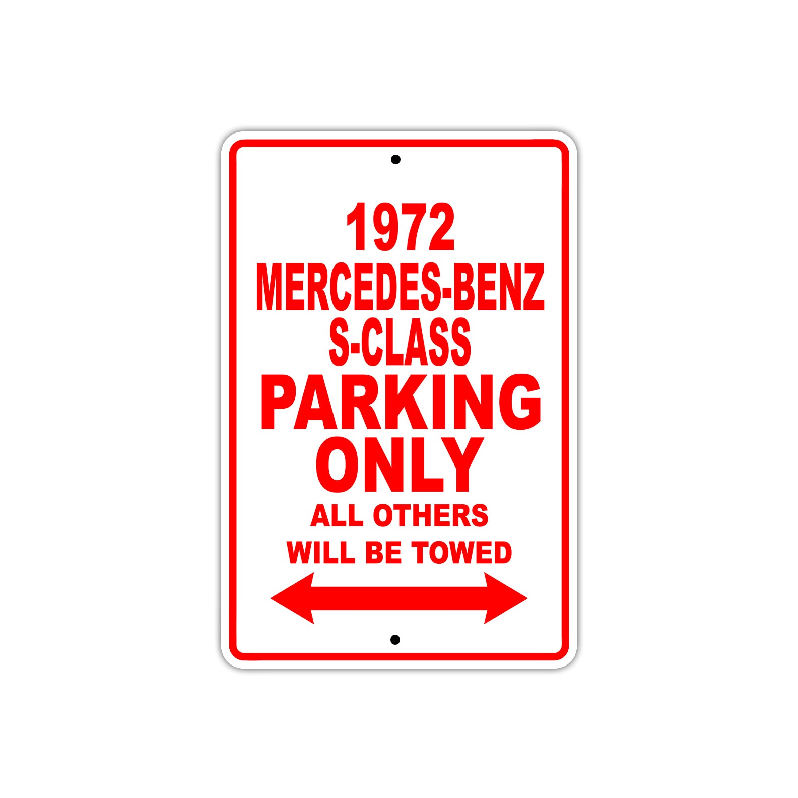 1972 Mercedes-Benz S-Class Car Parking Only All Others Will Be Towed Sign