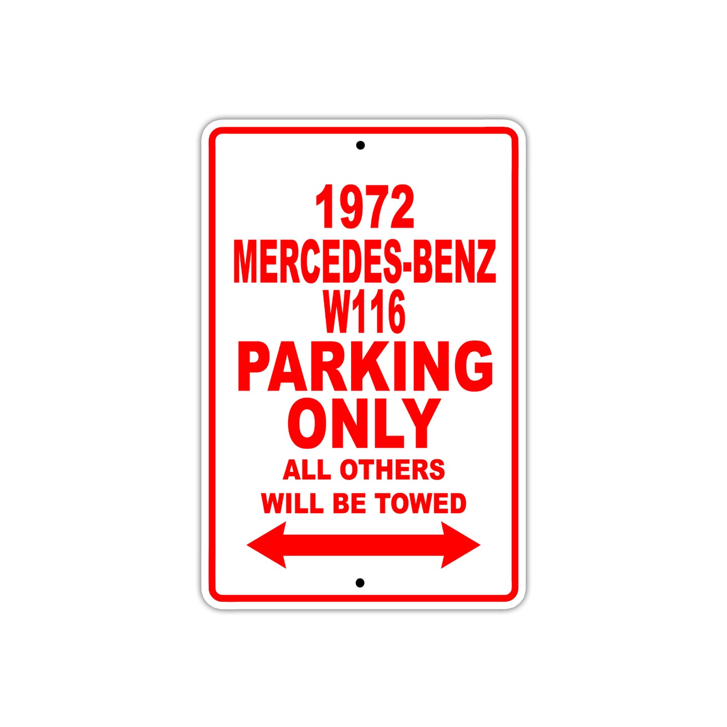 1972 Mercedes-Benz W116 Car Parking Only All Others Will Be Towed Sign