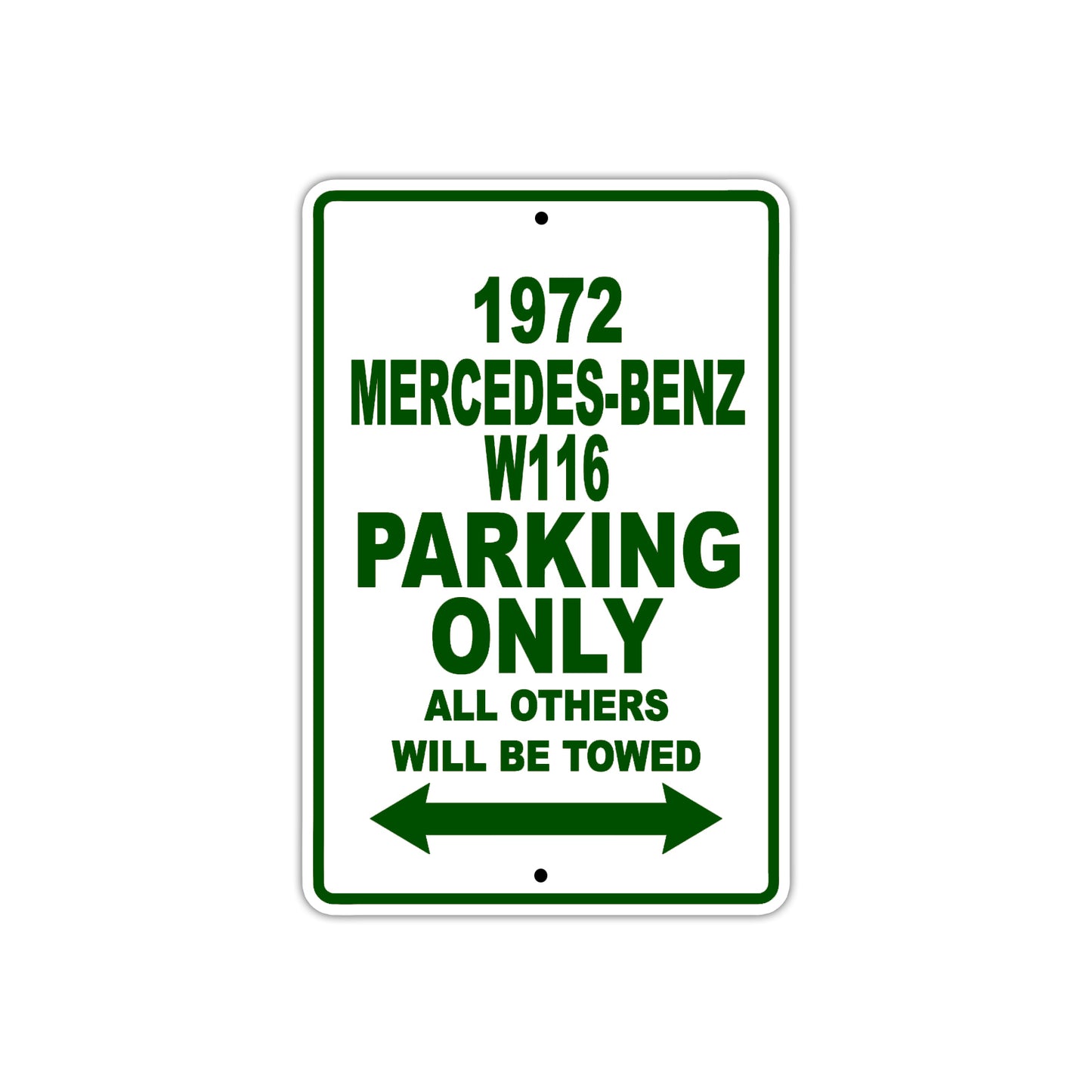 1972 Mercedes-Benz W116 Car Parking Only All Others Will Be Towed Sign Plate