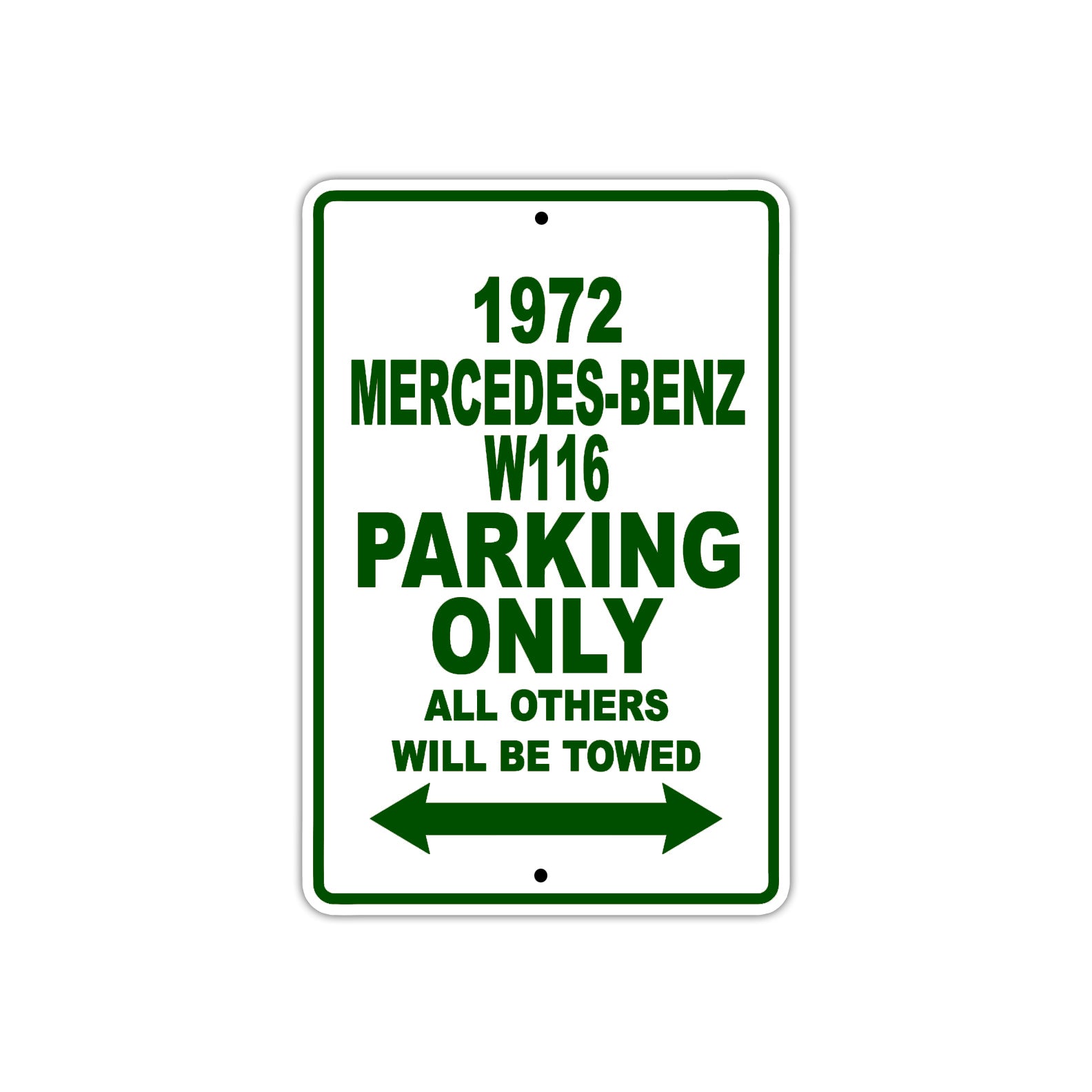 1972 Mercedes-Benz W116 Car Parking Only All Others Will Be Towed Sign Plate