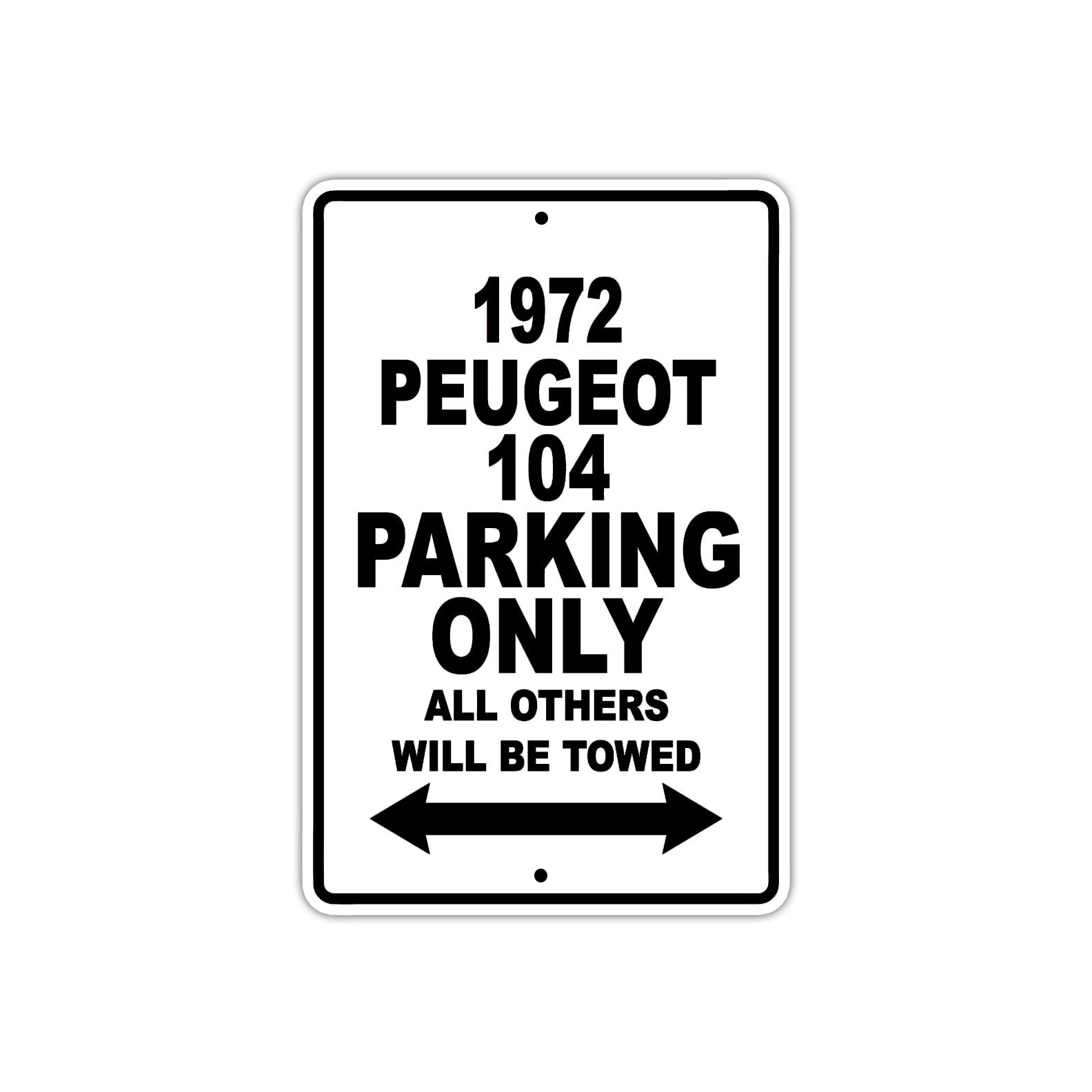 1972 Peugeot 104 Car Parking Only All Others Will Be Towed Aluminum Sign 