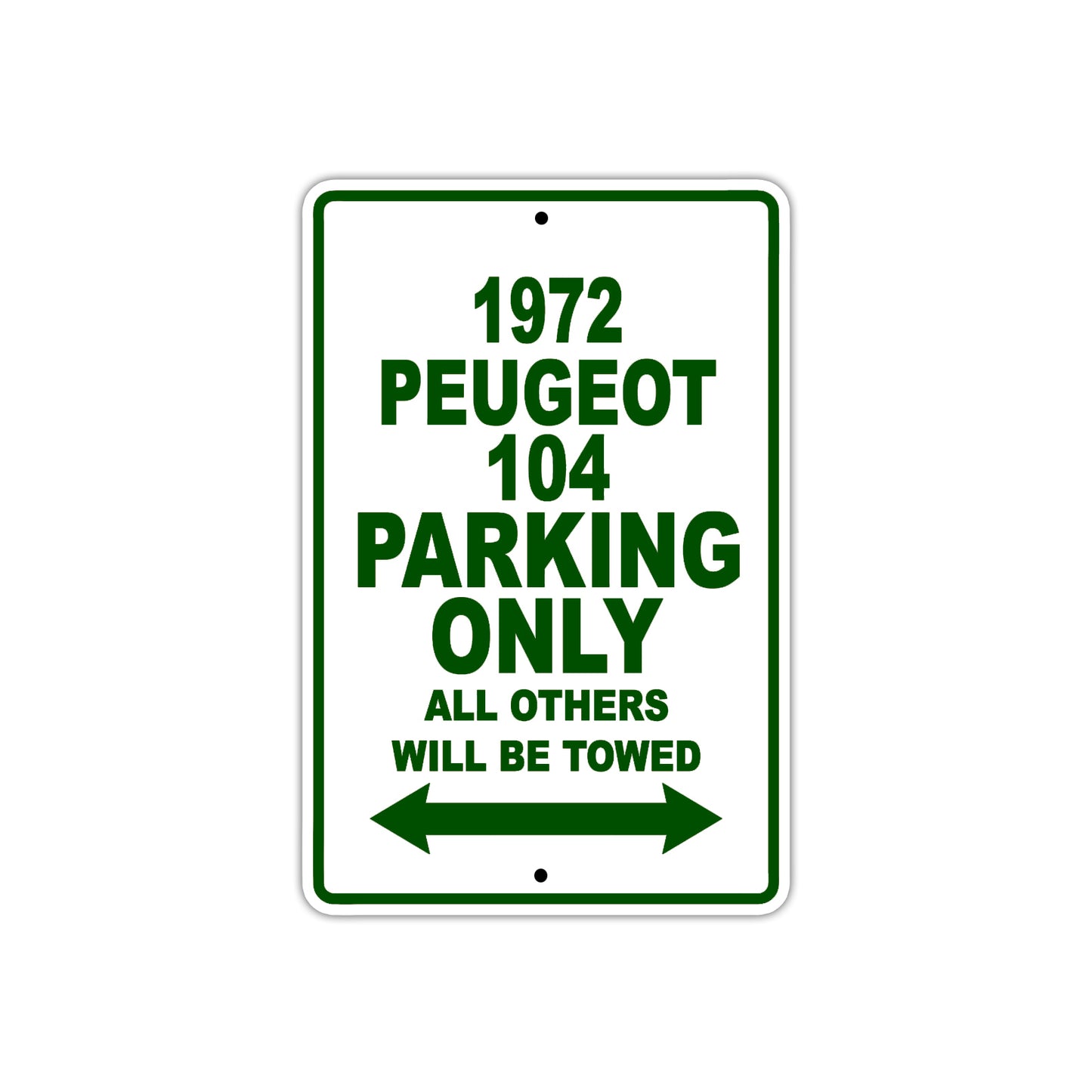 1972 Peugeot 104 Car Parking Only All Others Will Be Towed Sign Plate