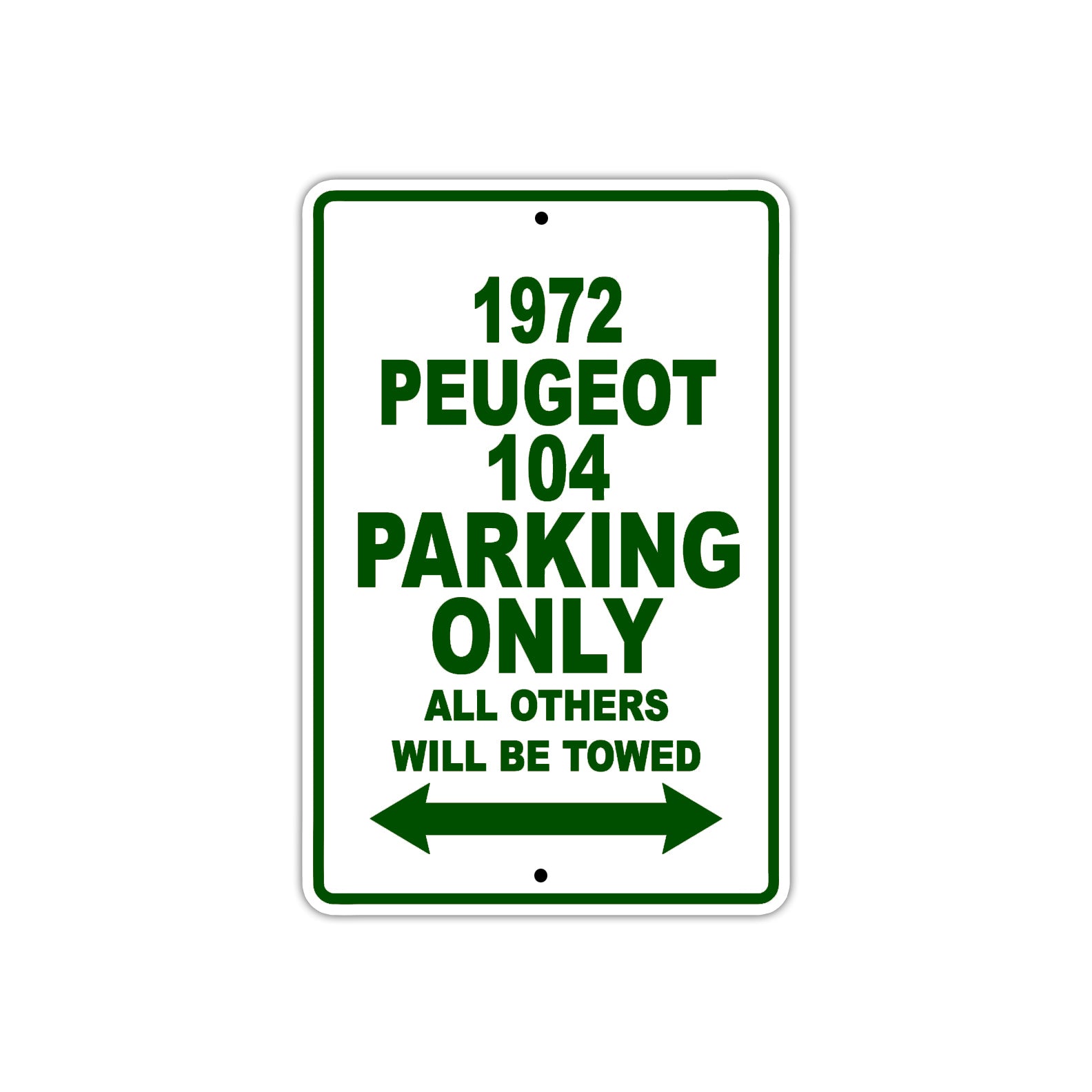 1972 Peugeot 104 Car Parking Only All Others Will Be Towed Sign Plate