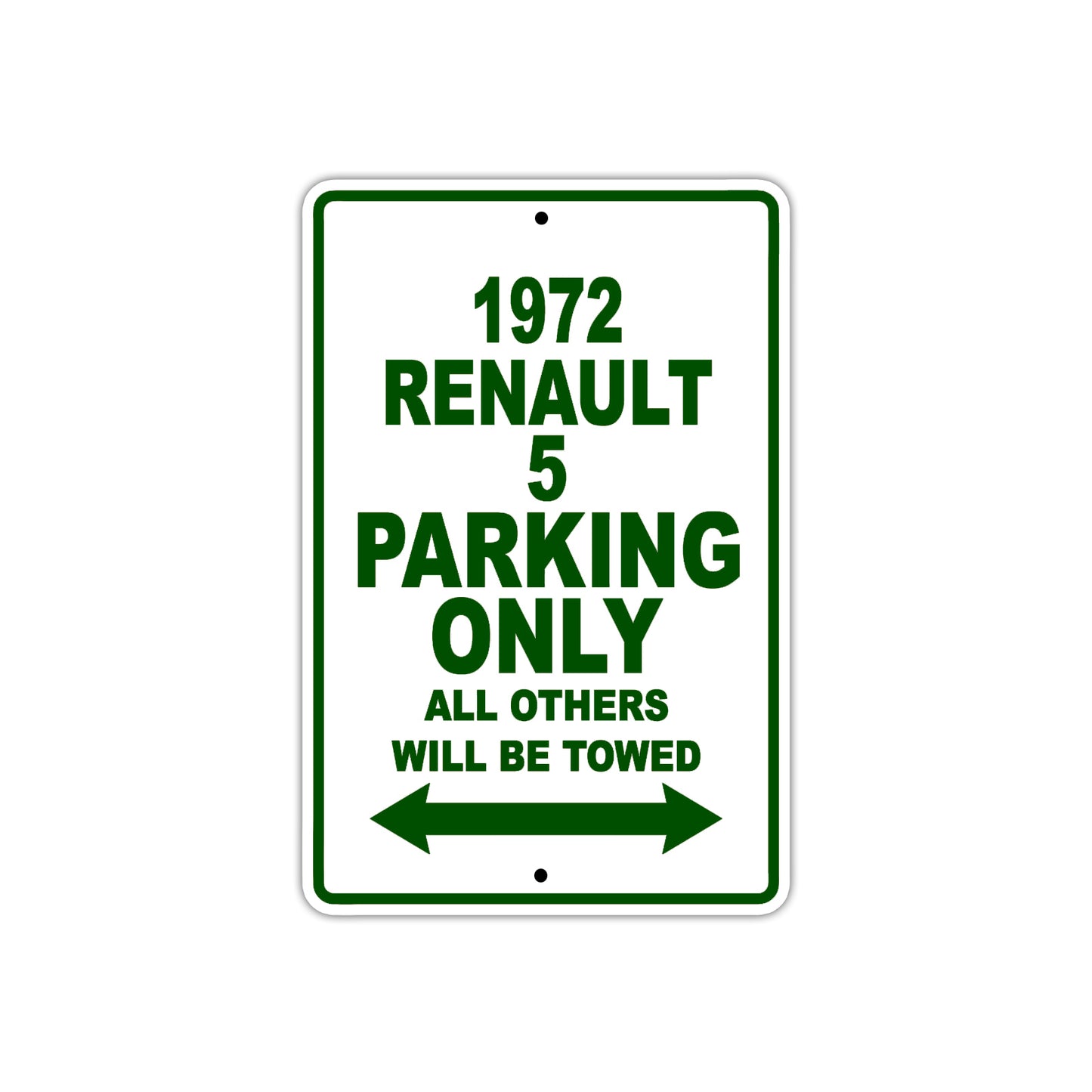 1972 Renault 5 Car Parking Only All Others Will Be Towed Sign Plate