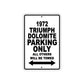 1972 Triumph Dolomite Car Parking Only All Others Will Be Towed Aluminum Sign 