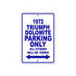 1972 Triumph Dolomite Car Parking Only All Others Will Be Towed Aluminum Sign Plate