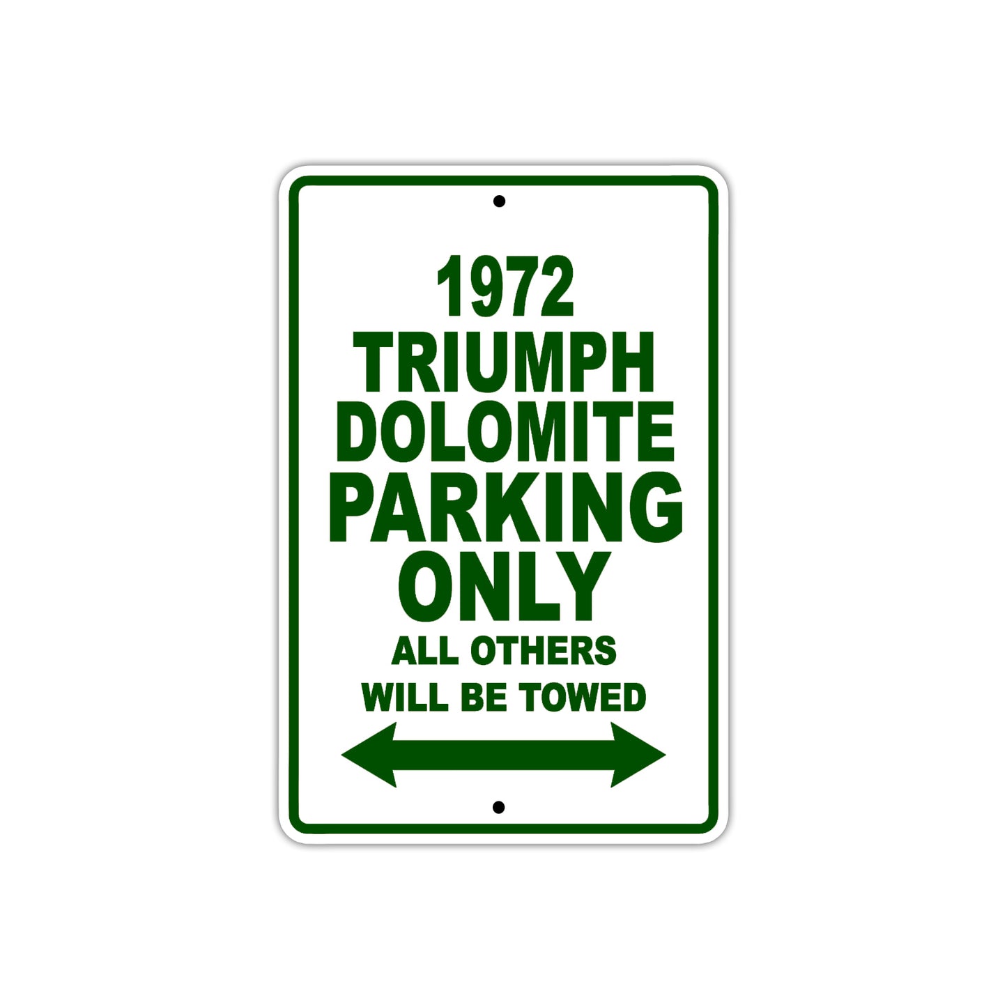 1972 Triumph Dolomite Car Parking Only All Others Will Be Towed Sign Plate