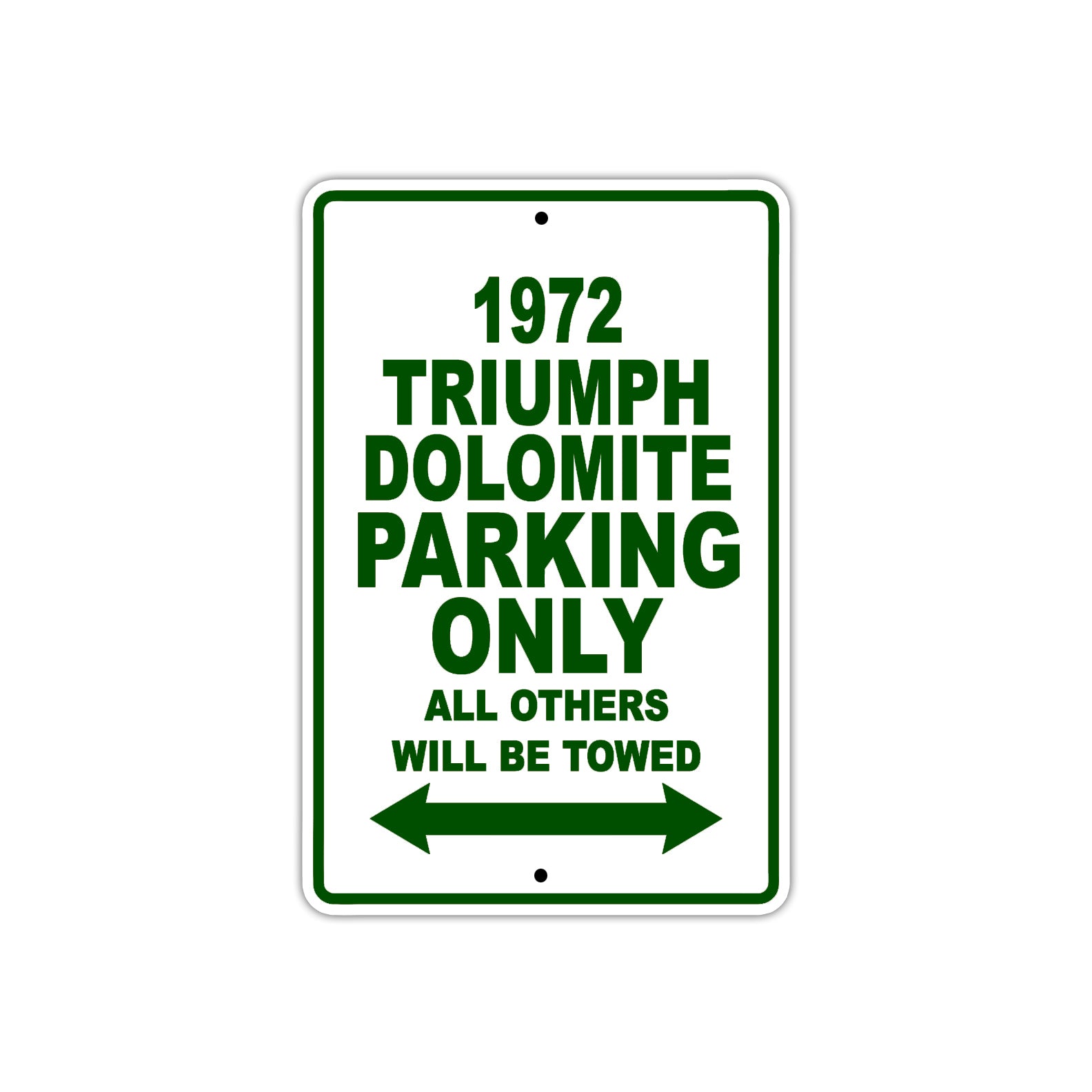 1972 Triumph Dolomite Car Parking Only All Others Will Be Towed Sign Plate