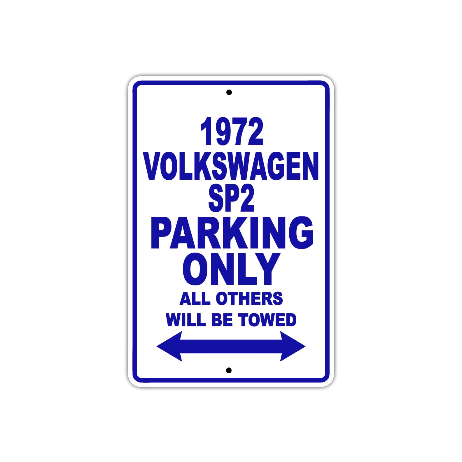 1972 Volkswagen SP2 Car Parking Only All Others Will Be Towed Aluminum Sign Plate