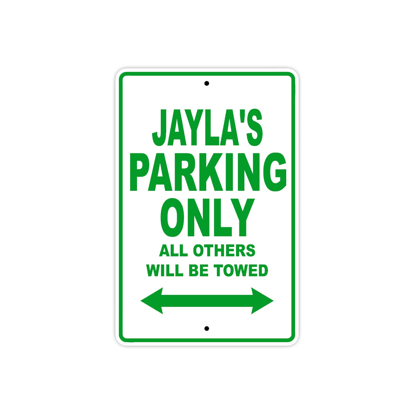 Jayla's Name Parking Only All Others Will Be Towed Aluminum Metal Sign