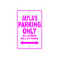 Jayla's Name Parking Only All Others Will Be Towed Aluminum Metal Sign