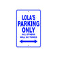 Lola's Name Parking Only All Others Will Be Towed Aluminum Metal Sign
