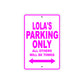 Lola's Name Parking Only All Others Will Be Towed Aluminum Metal Sign
