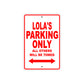 Lola's Name Parking Only All Others Will Be Towed Aluminum Metal Sign