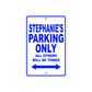 Stephanie's Name Parking Only All Others Will Be Towed Aluminum Metal Sign