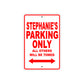 Stephanie's Name Parking Only All Others Will Be Towed Aluminum Metal Sign