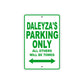 Daleyza's Name Parking Only All Others Will Be Towed Aluminum Metal Sign