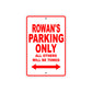 Rowan's Name Parking Only All Others Will Be Towed Aluminum Metal Sign