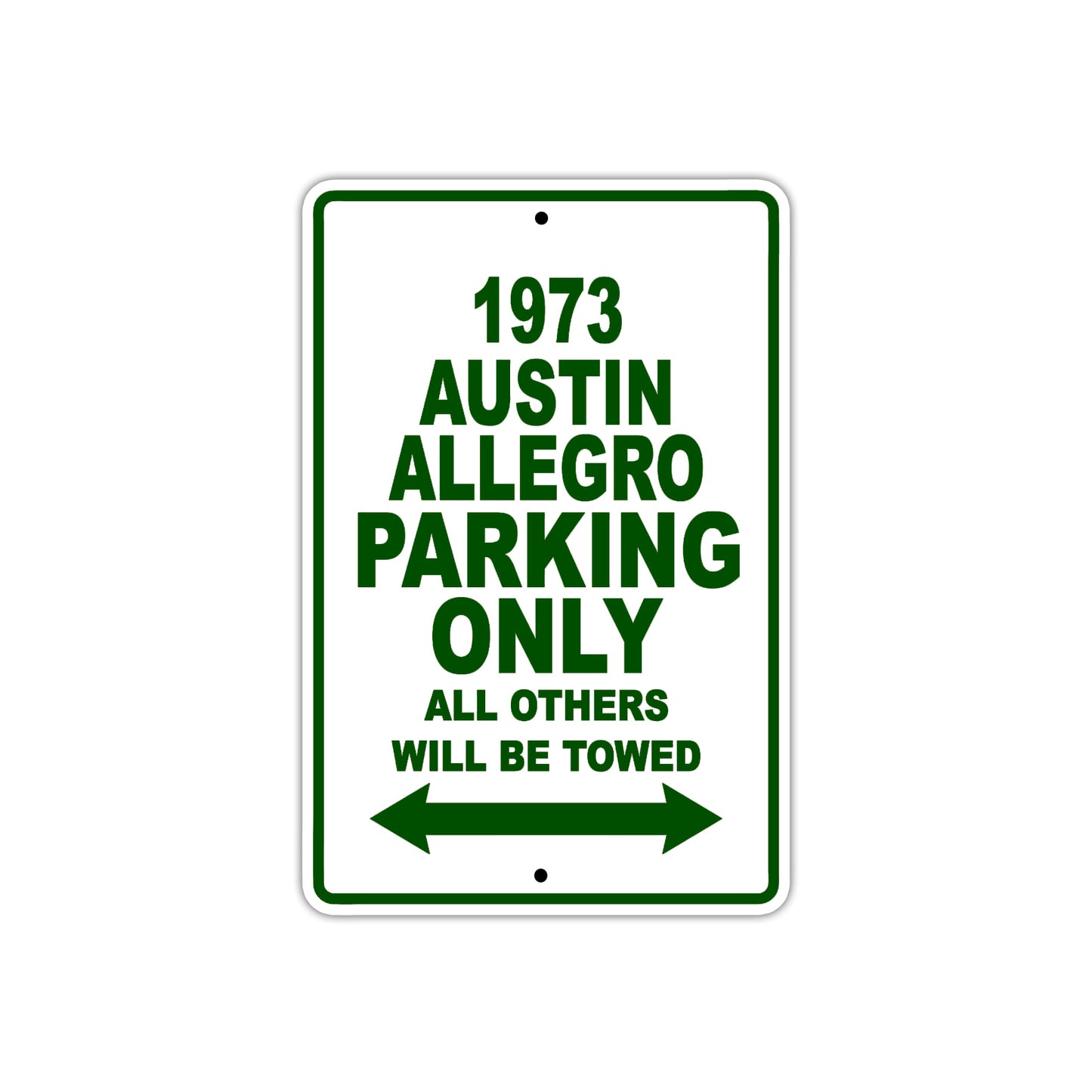 1973 Austin Allegro Car Parking Only All Others Will Be Towed Sign Plate