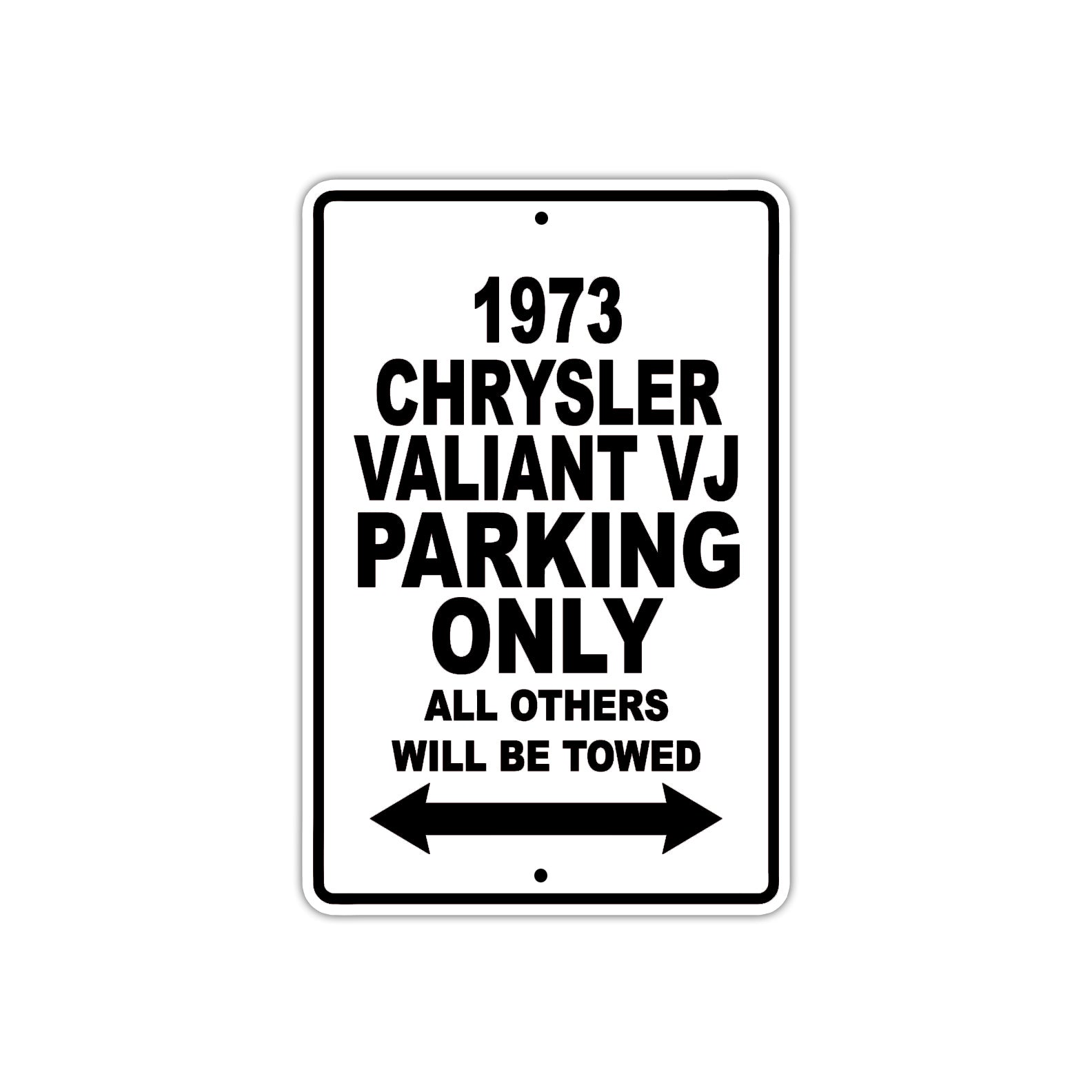 1973 Chrysler Valiant VJ Car Parking Only All Others Will Be Towed Metal Sign 