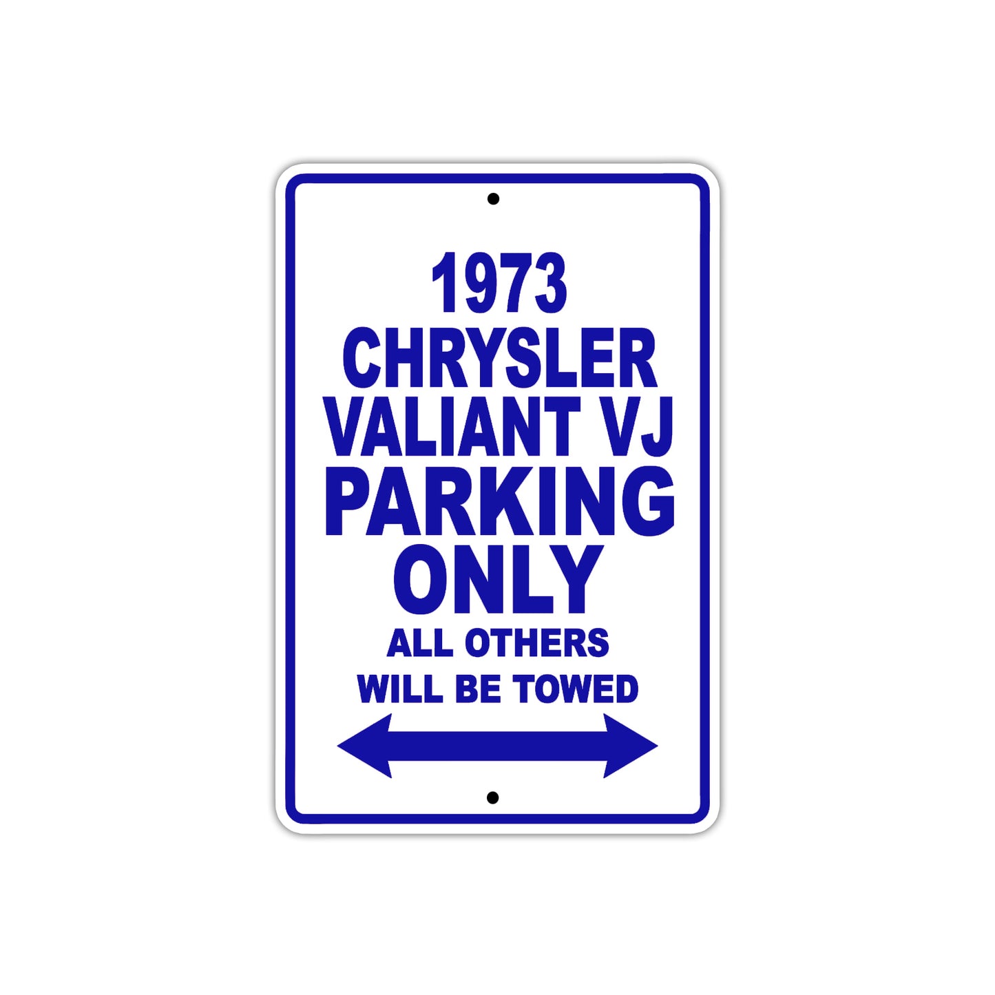 1973 Chrysler Valiant VJ Car Parking Only All Others Will Be Towed Metal Sign Plate