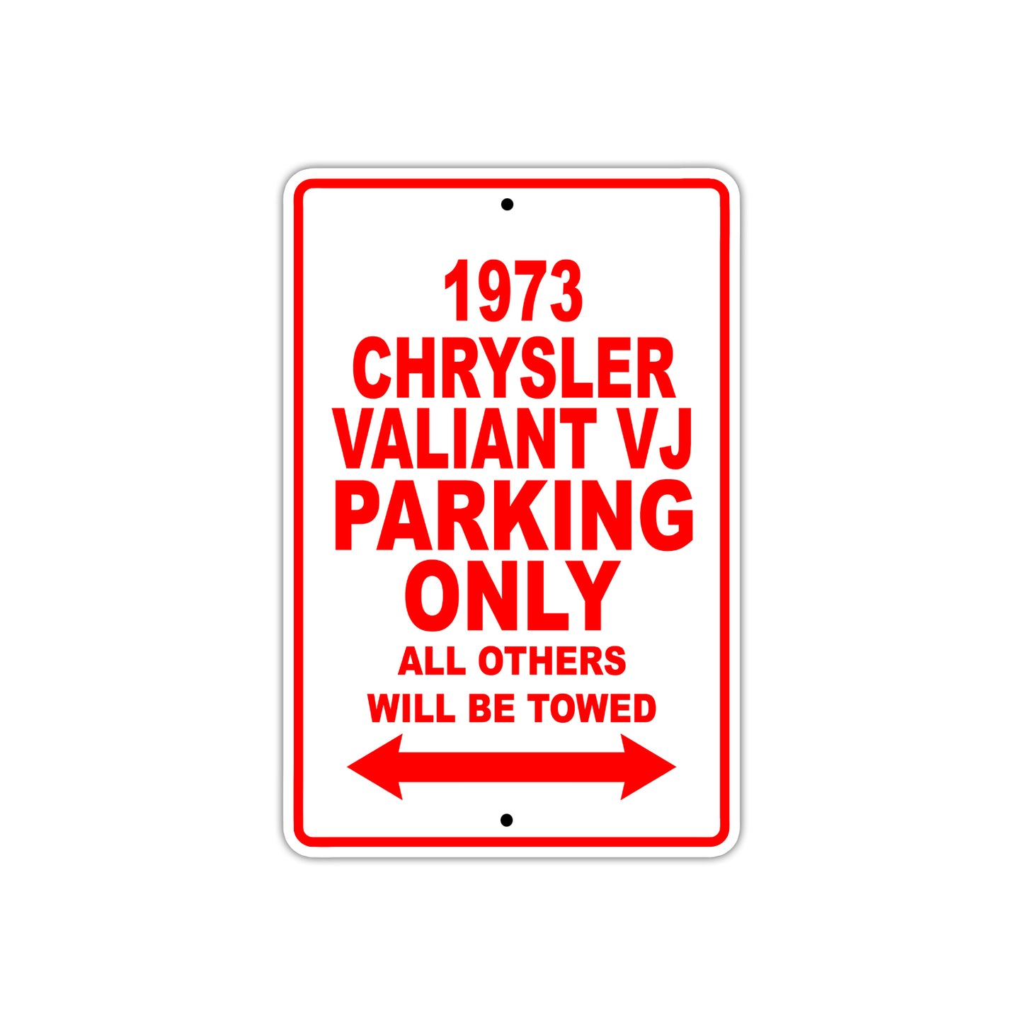 1973 Chrysler Valiant VJ Car Parking Only All Others Will Be Towed Sign