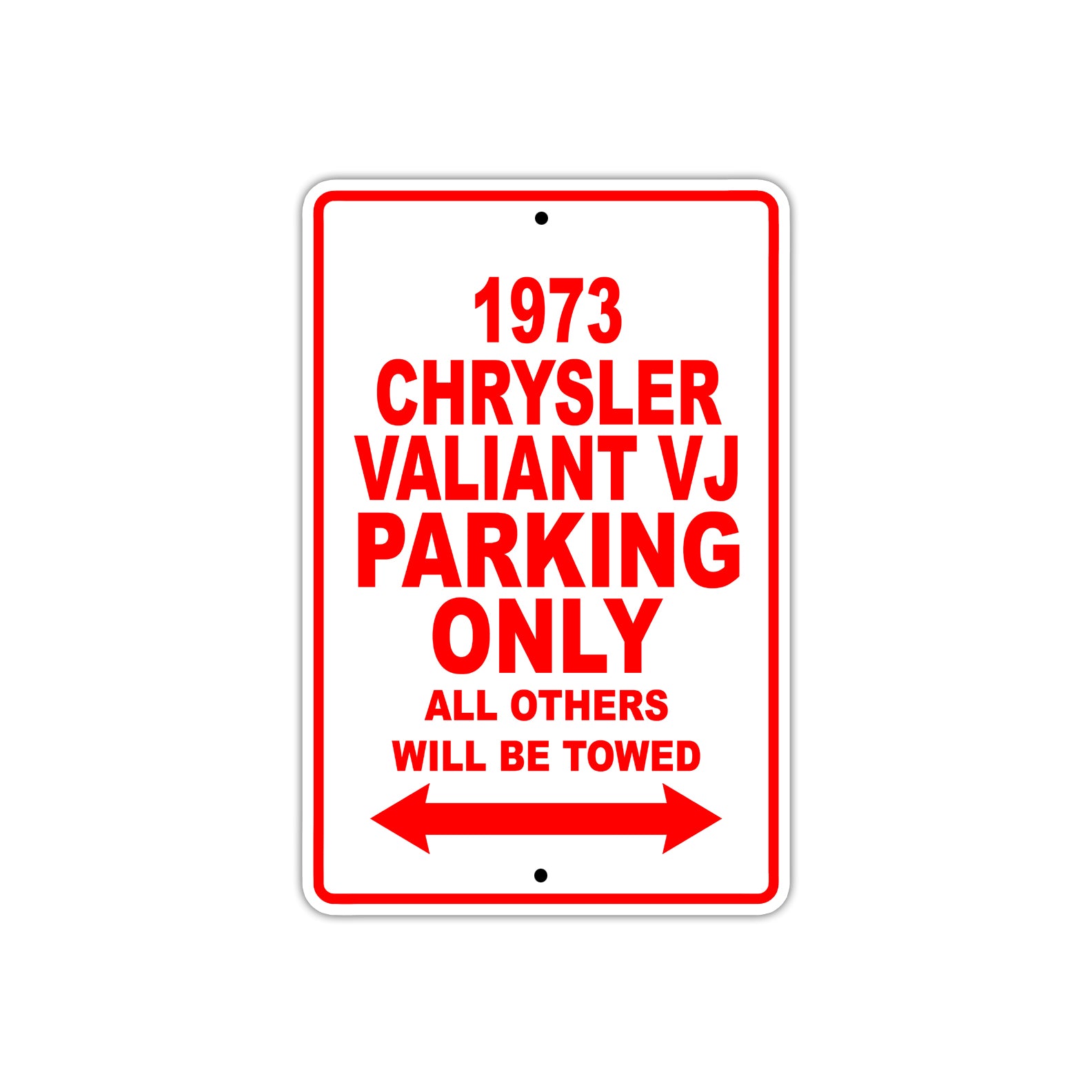 1973 Chrysler Valiant VJ Car Parking Only All Others Will Be Towed Sign