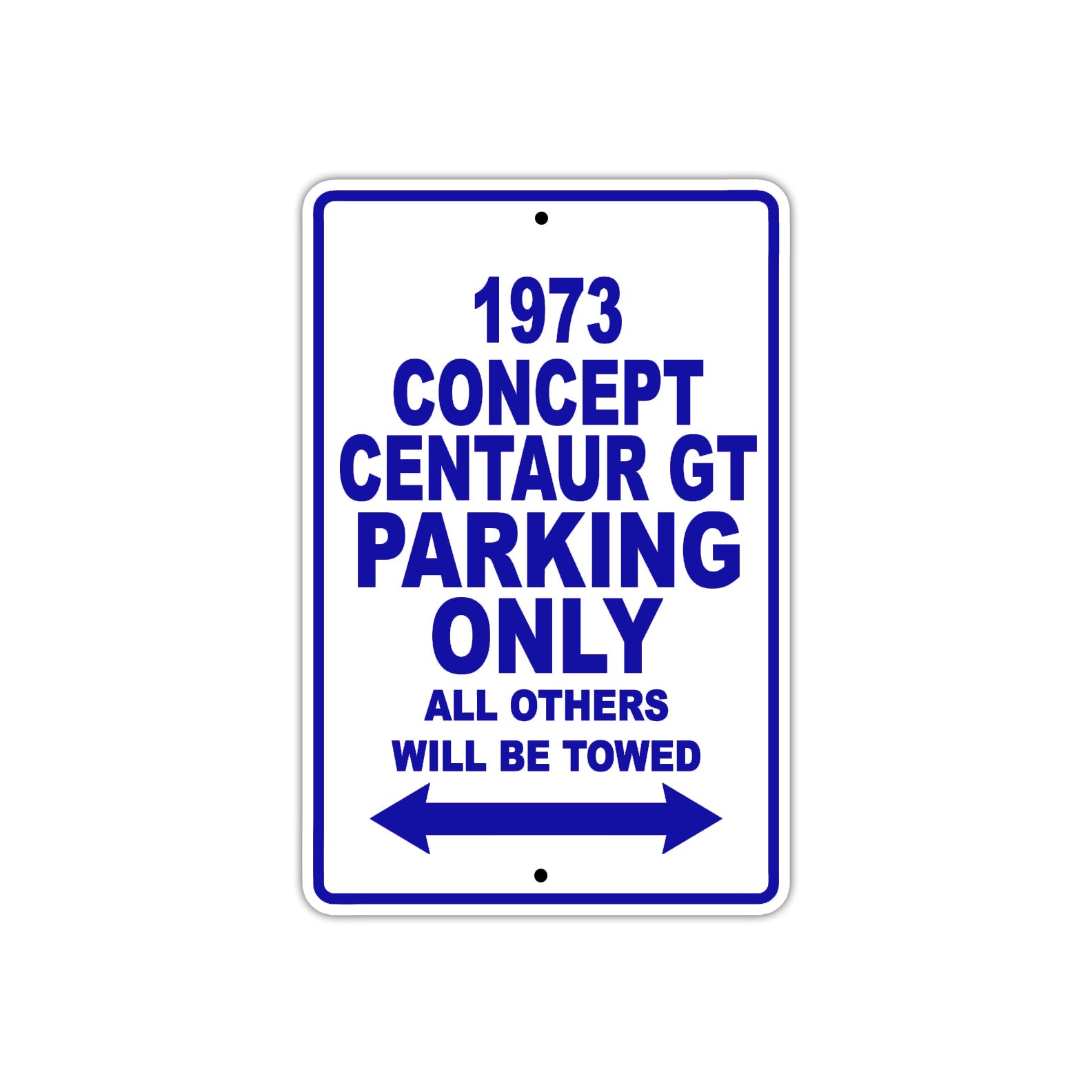 1973 Concept Centaur GT Car Parking Only All Others Will Be Towed Metal Sign Plate