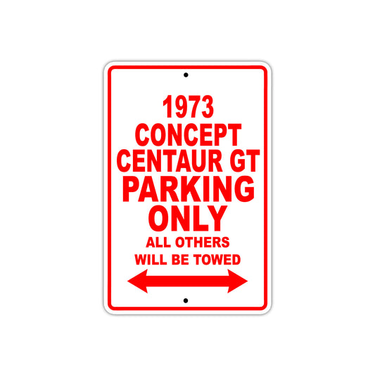 1973 Concept Centaur GT Car Parking Only All Others Will Be Towed Sign