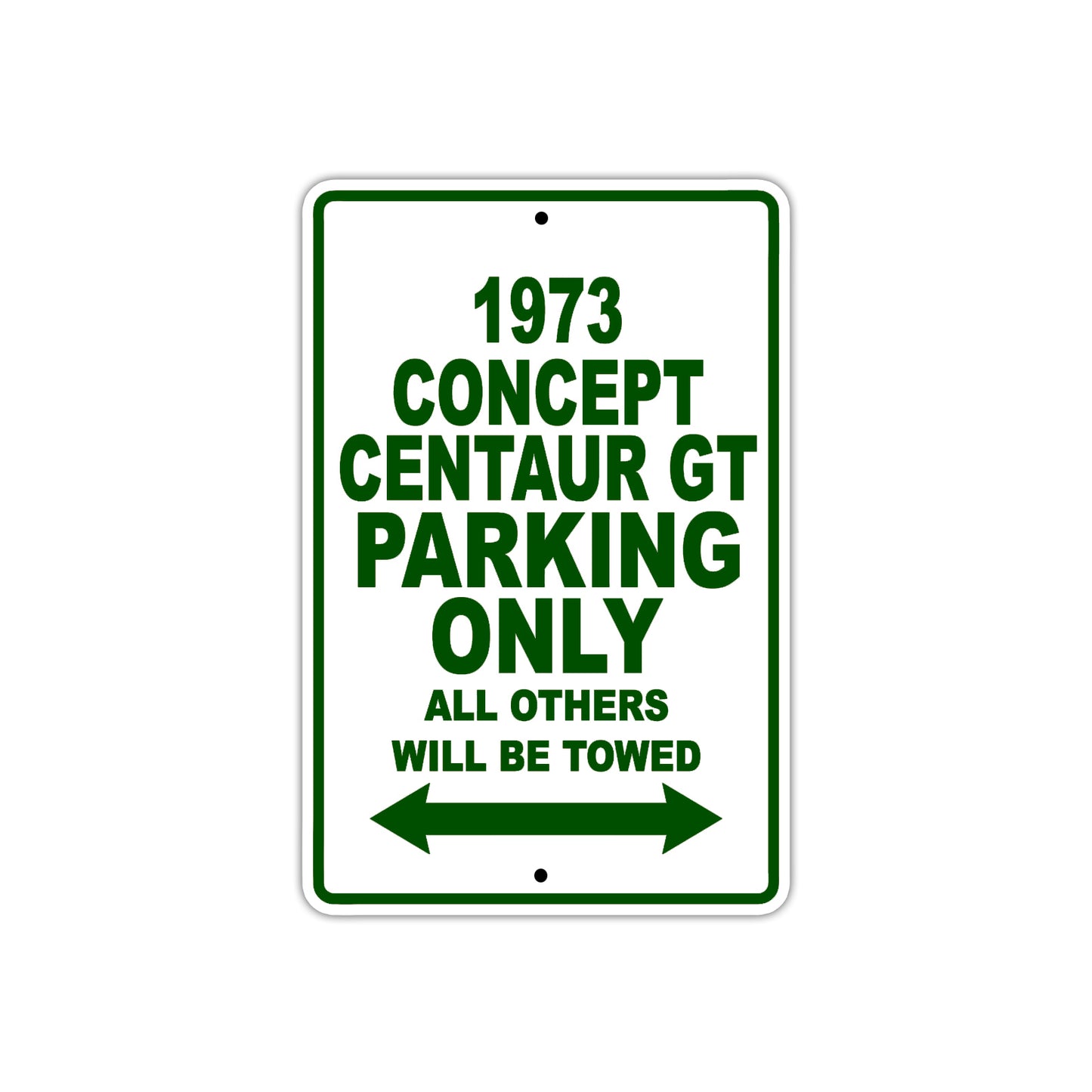 1973 Concept Centaur GT Car Parking Only All Others Will Be Towed Sign Plate