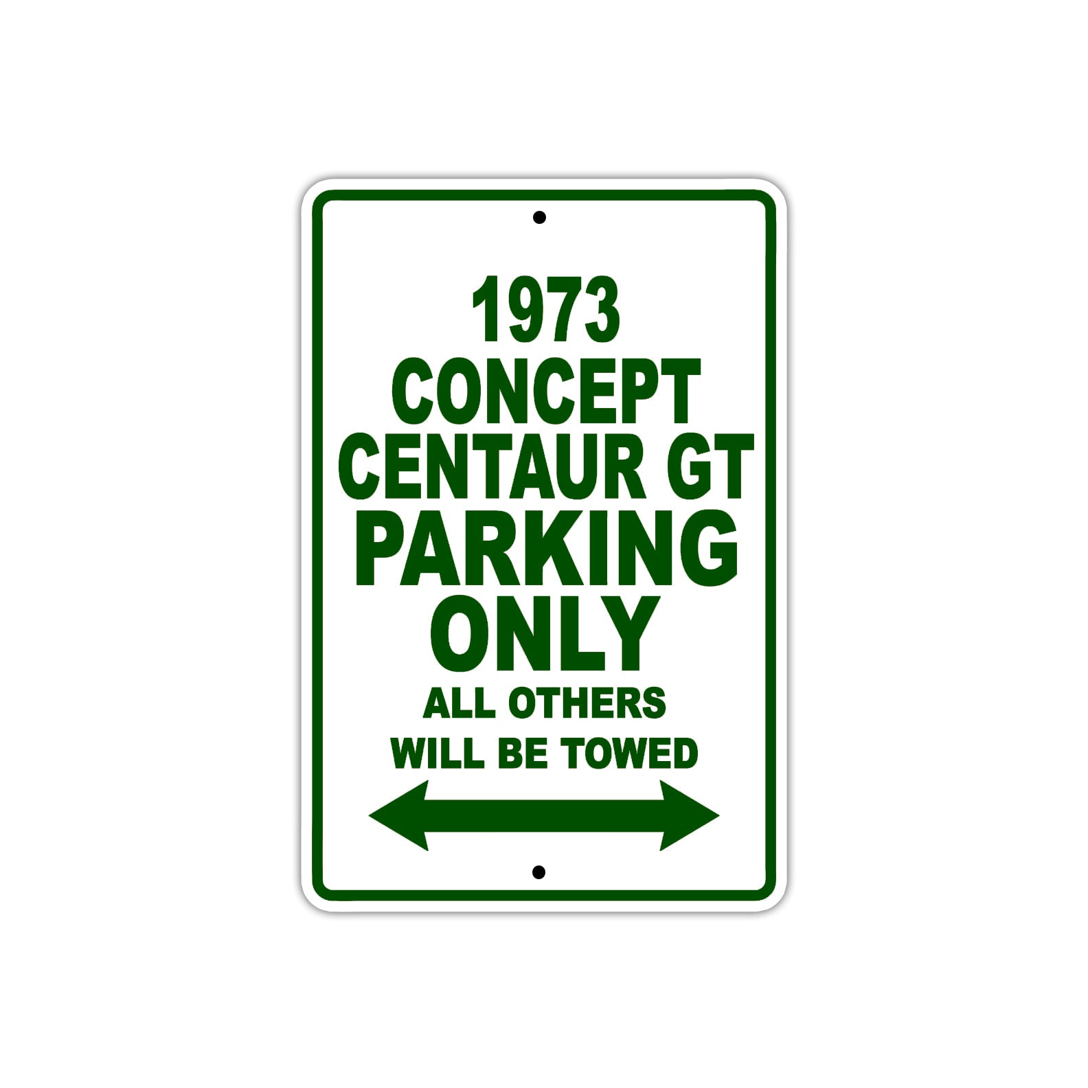 1973 Concept Centaur GT Car Parking Only All Others Will Be Towed Sign Plate