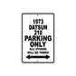 1973 Datsun 210 Car Parking Only All Others Will Be Towed Aluminum Sign 