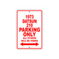 1973 Datsun 210 Car Parking Only All Others Will Be Towed Sign