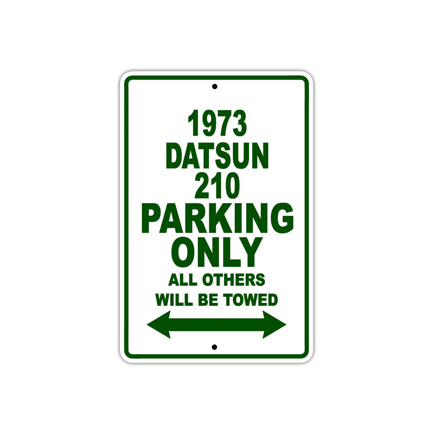 1973 Datsun 210 Car Parking Only All Others Will Be Towed Sign Plate
