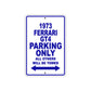 1973 Ferrari GT4 Car Parking Only All Others Will Be Towed Aluminum Sign Plate