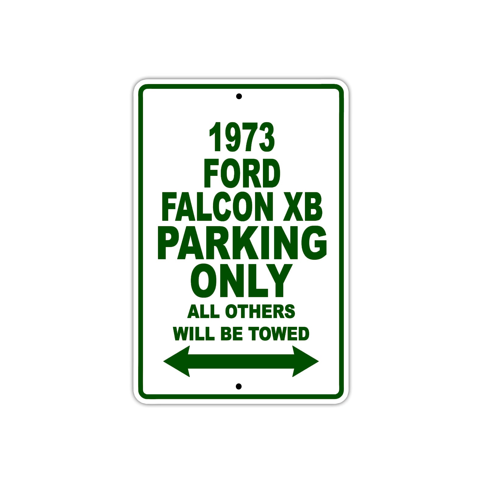 1973 Ford Falcon XB Car Parking Only All Others Will Be Towed Sign Plate