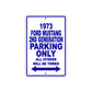 1973 Ford Mustang 2nd Generation Car Parking Only All Others Will Be Towed Metal Sign Plate