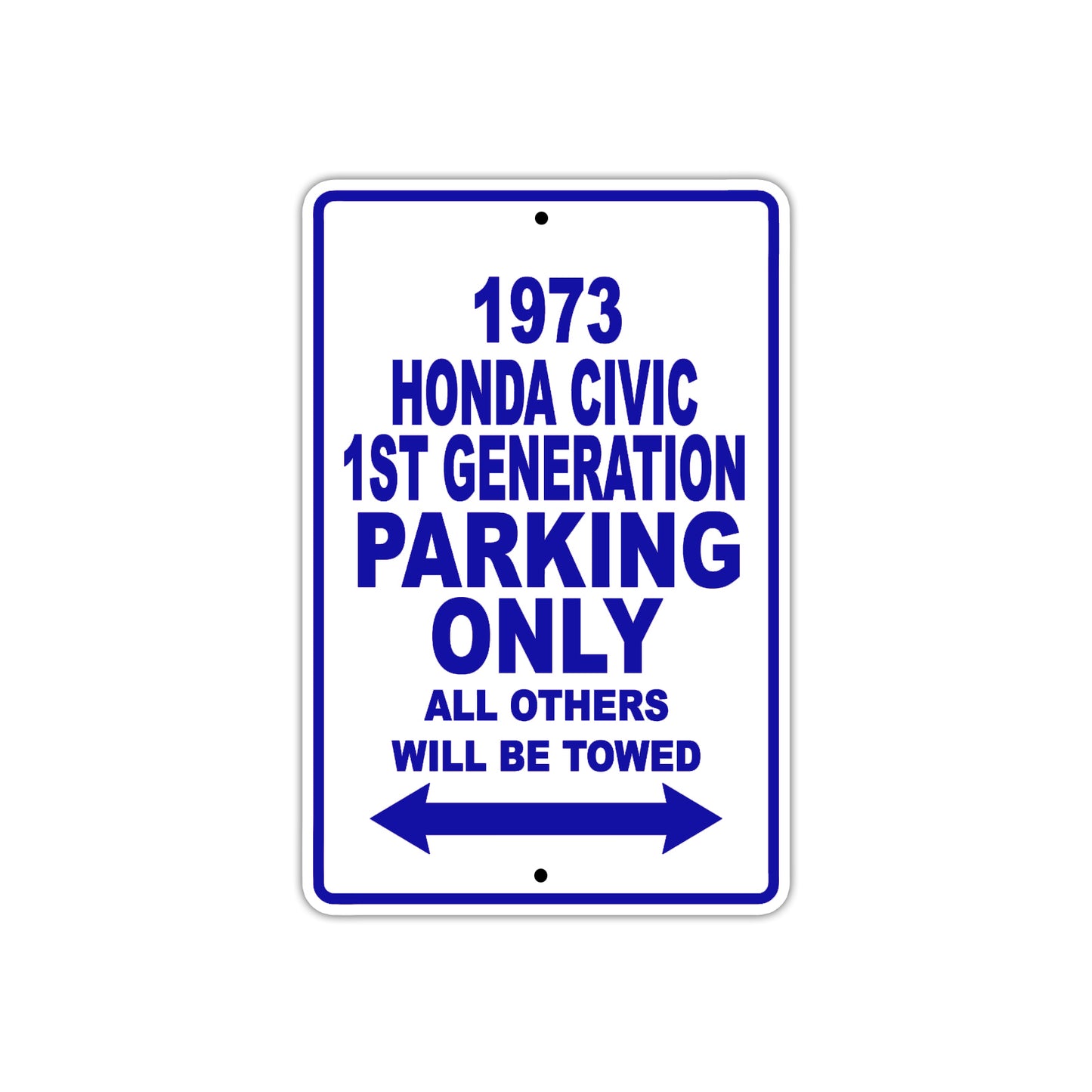 1973 Honda Civic 1st Generation Car Parking Only All Others Will Be Towed Aluminum Sign Plate