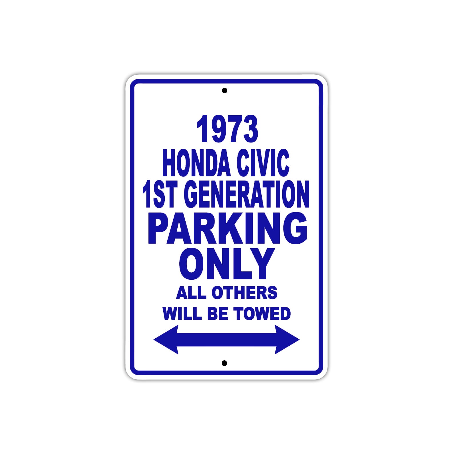 1973 Honda Civic 1st Generation Car Parking Only All Others Will Be Towed Aluminum Sign Plate