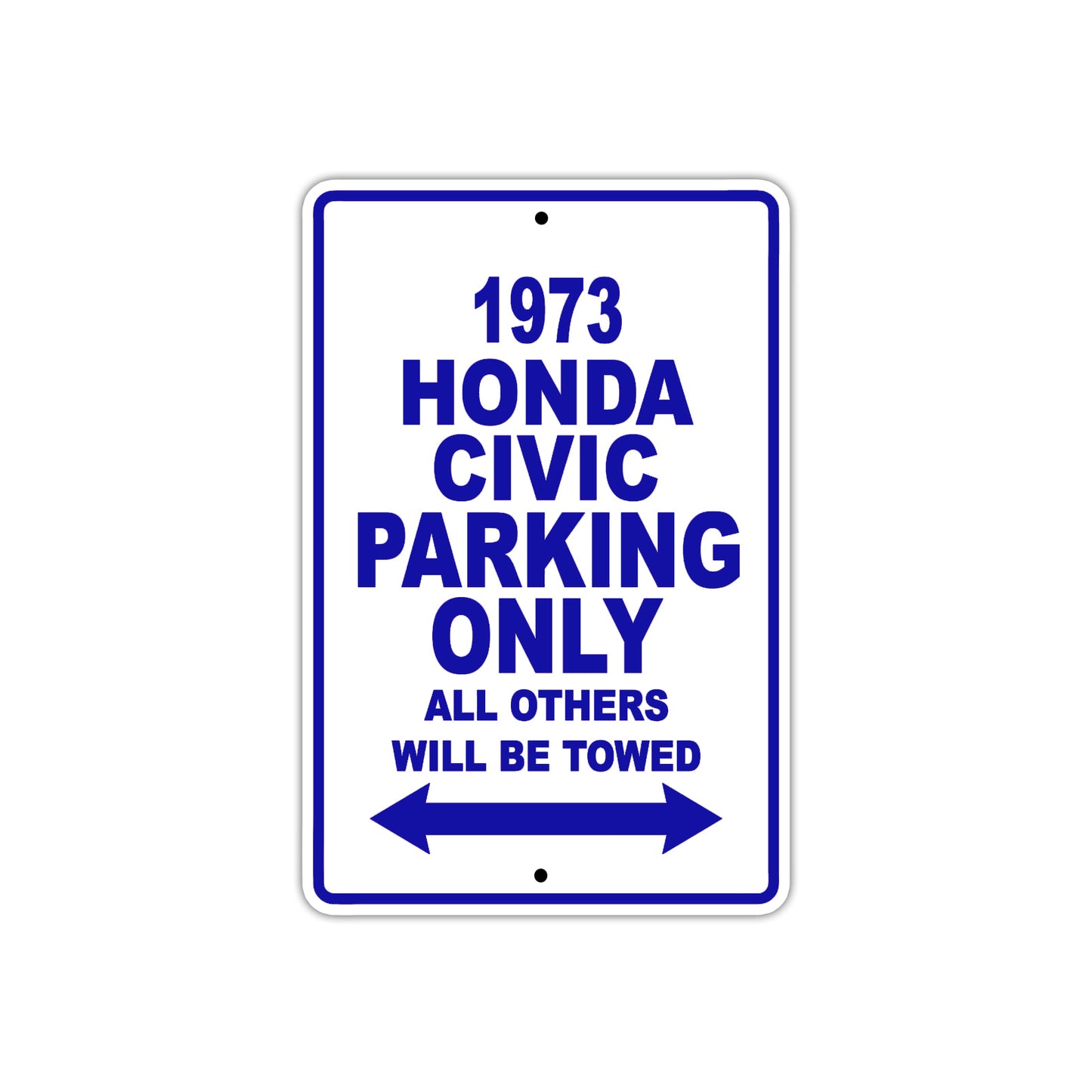 1973 Honda Civic Car Parking Only All Others Will Be Towed Metal Sign Plate