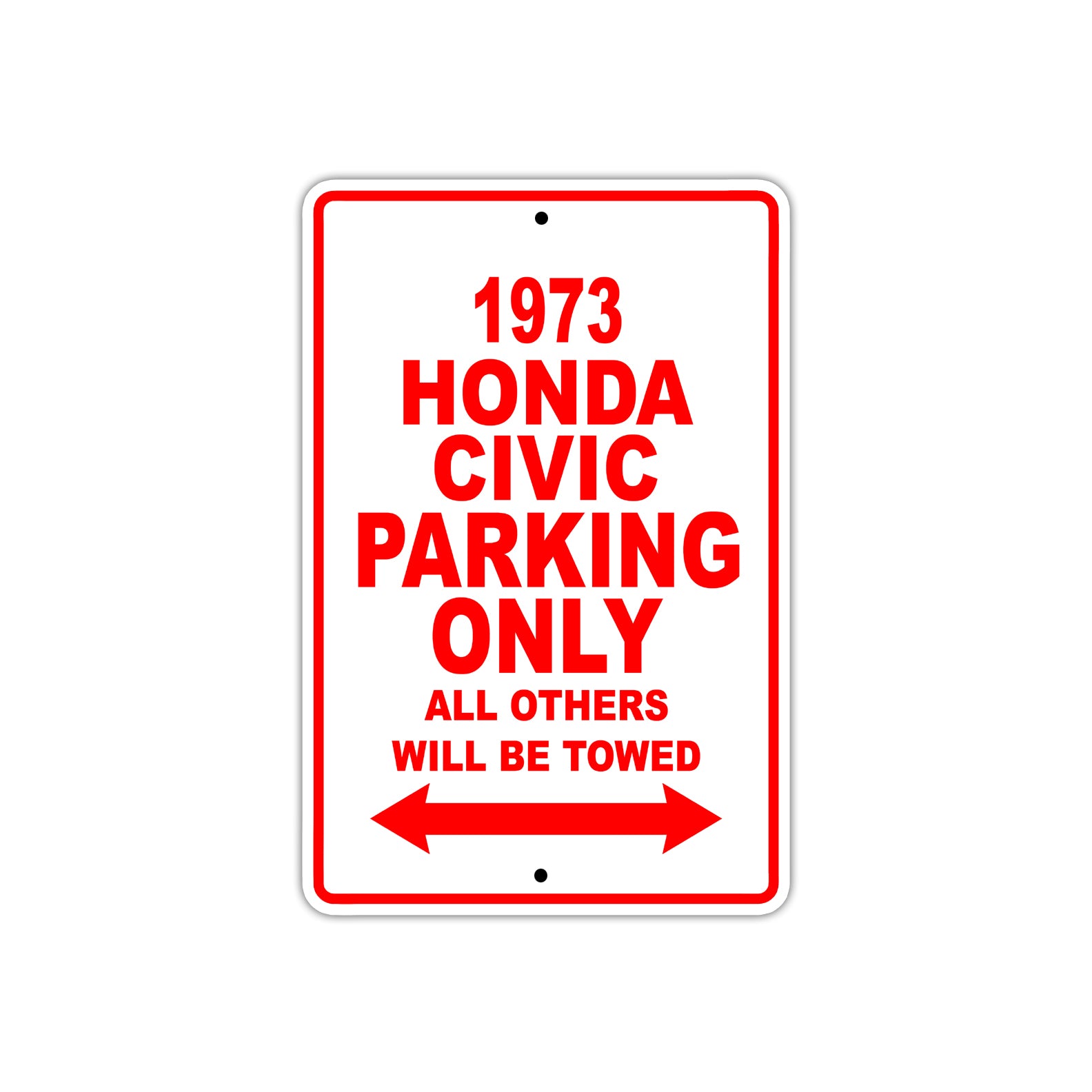 1973 Honda Civic Car Parking Only All Others Will Be Towed Sign