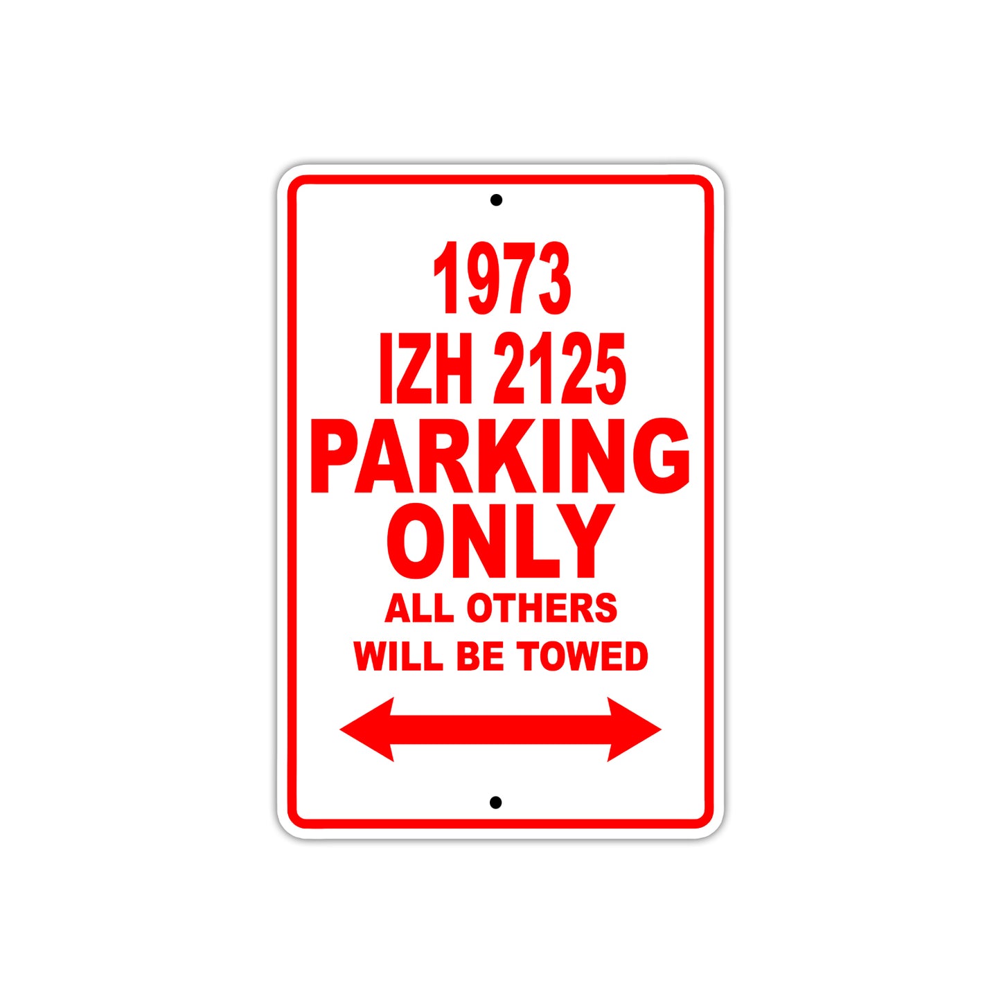 1973 IZH 2125 Car Parking Only All Others Will Be Towed Sign