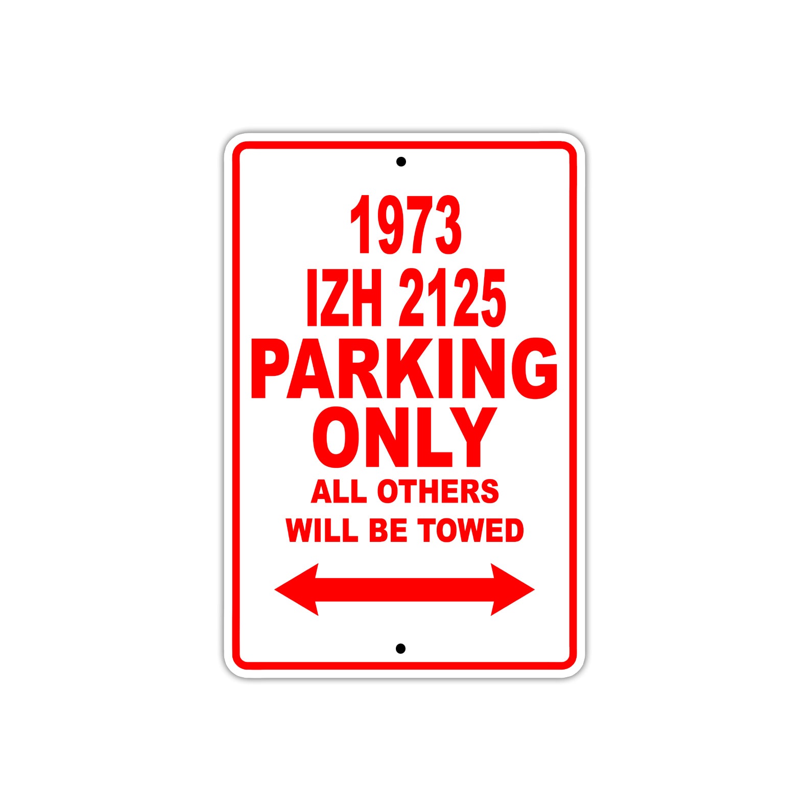 1973 IZH 2125 Car Parking Only All Others Will Be Towed Sign