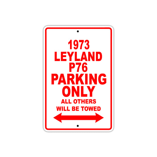 1973 Leyland P76 Car Parking Only All Others Will Be Towed Sign