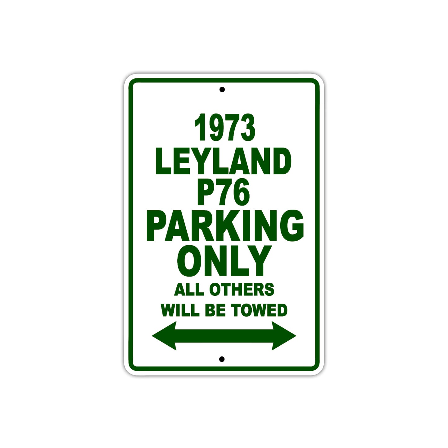 1973 Leyland P76 Car Parking Only All Others Will Be Towed Sign Plate