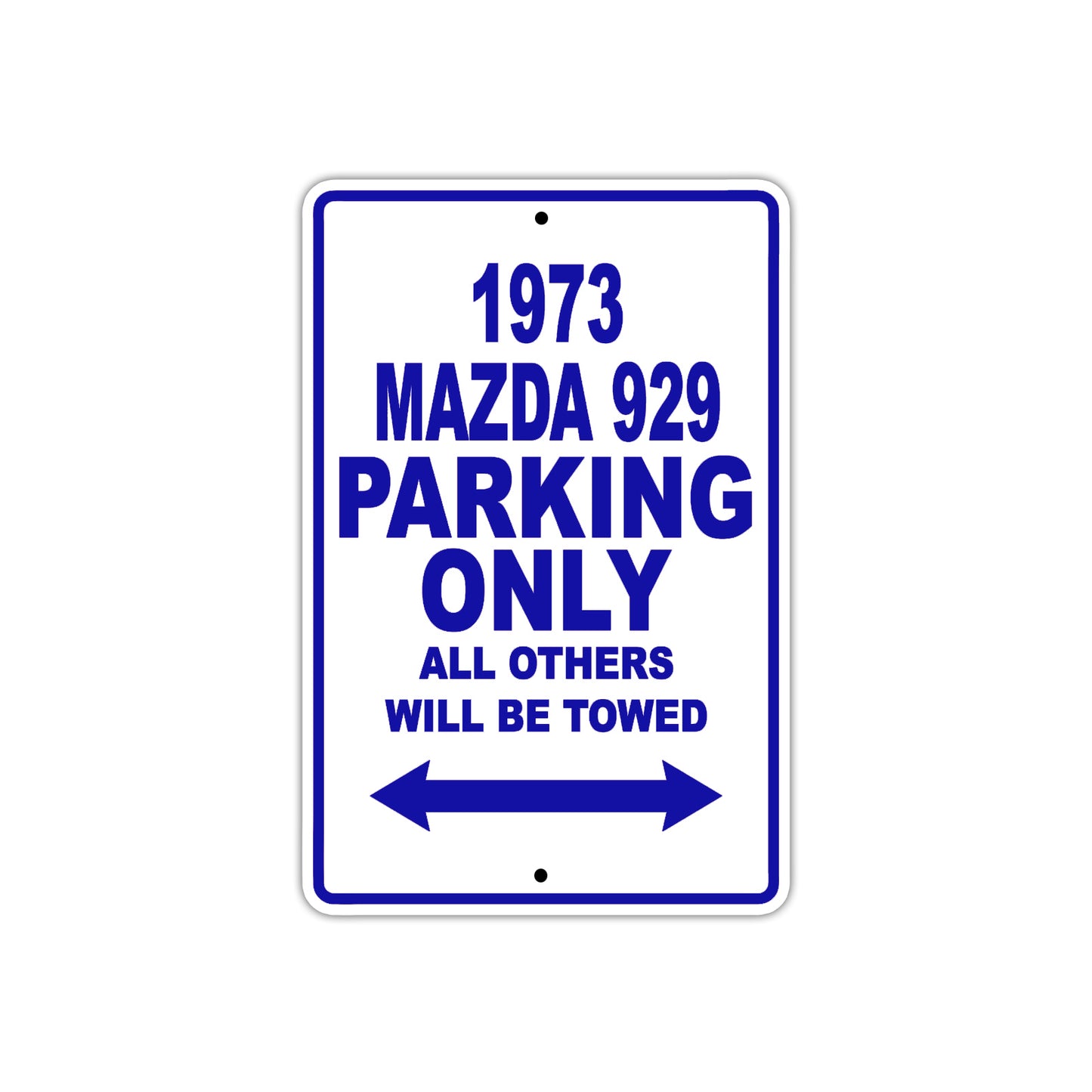 1973 Mazda 929 Car Parking Only All Others Will Be Towed Metal Sign Plate