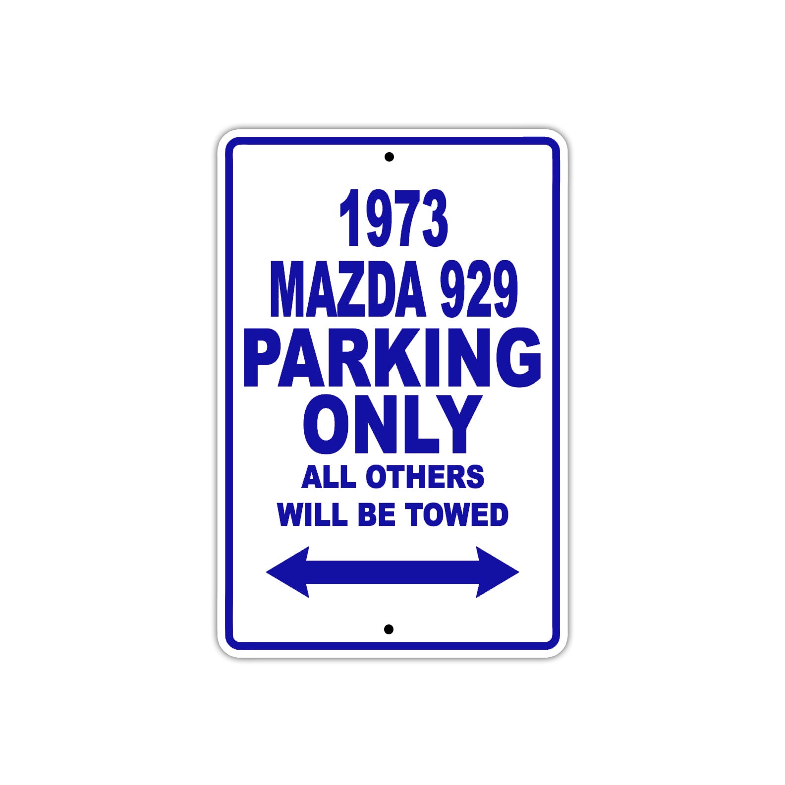 1973 Mazda 929 Car Parking Only All Others Will Be Towed Metal Sign Plate