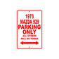 1973 Mazda 929 Car Parking Only All Others Will Be Towed Sign