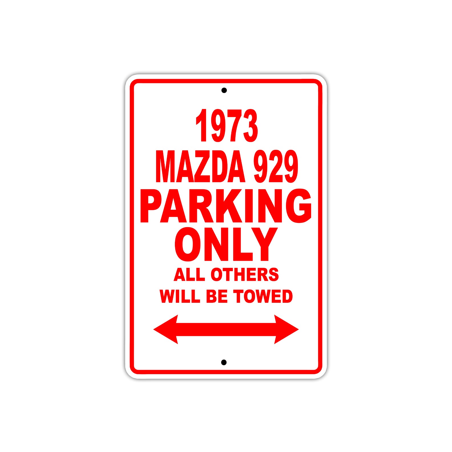 1973 Mazda 929 Car Parking Only All Others Will Be Towed Sign