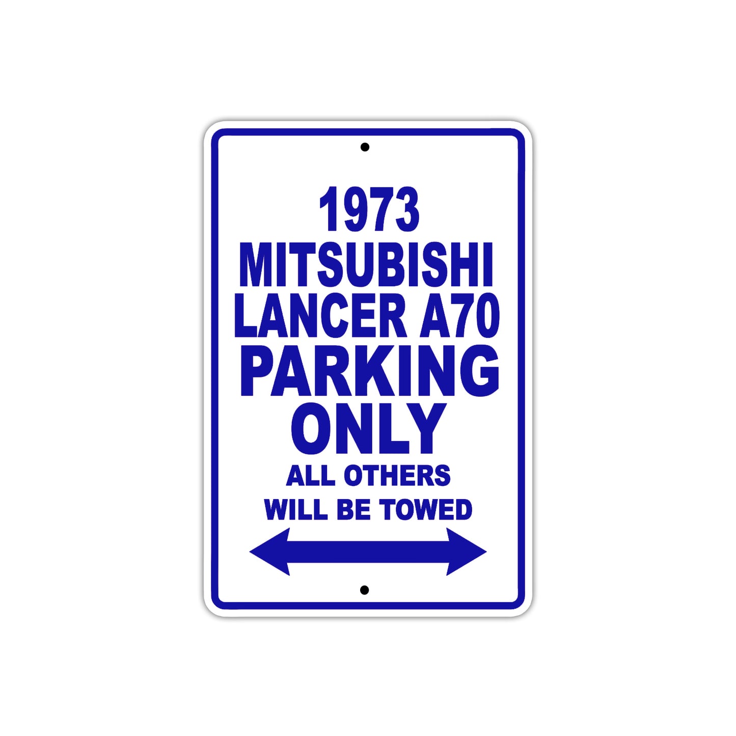 1973 Mitsubishi Lancer A70 Car Parking Only All Others Will Be Towed Aluminum Sign Plate